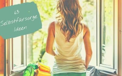 63 innovative Selbstfürsorge Ideen für Eltern, die weniger als 15 Minuten in Anspruch nehmen