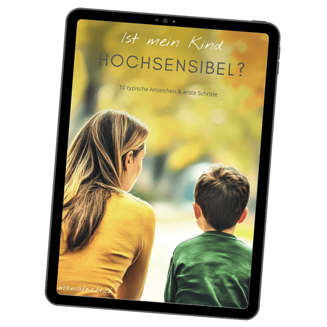 Titelbild guide, hochsensibles Kind, mutter sitzt mit hochsensiblem kind draussen "Ist mein Kind hochsensibel - 10 typische Anzeichen & erste Schritte"